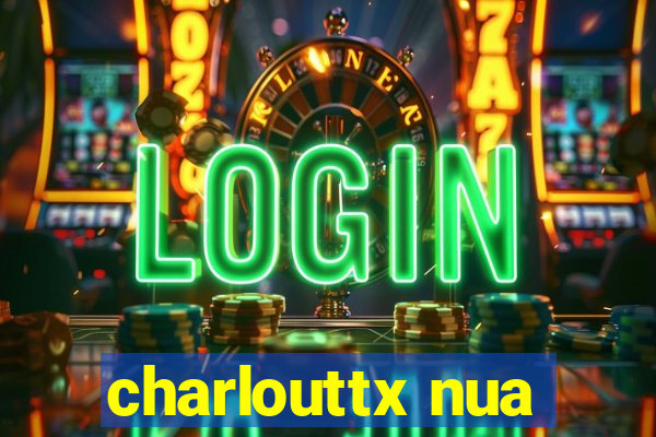 charlouttx nua